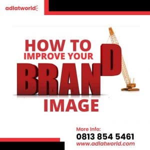 BLOG 1 HOW TO IMPROVE YOUR BRAND IMAGE adlatworld1
